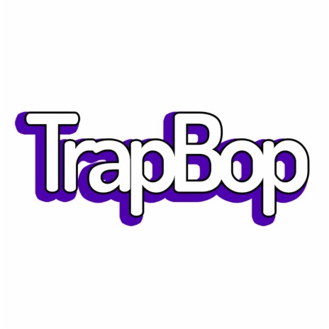 Trap Bop | Boomplay Music