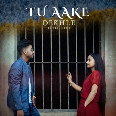 Tu Aake Dekhle | Boomplay Music