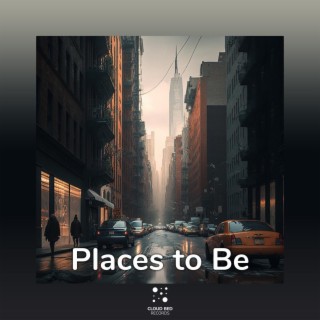 Places to Be