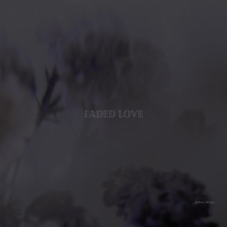 Faded Love lyrics | Boomplay Music