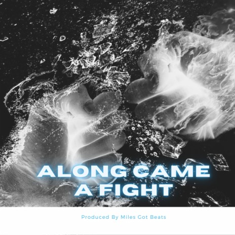 Along Came A Fight (Instrumental) | Boomplay Music