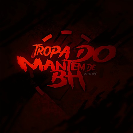 Tropa do Mantém de BH ft. MC PR & Mc Naomy | Boomplay Music