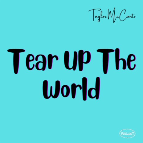 Tear up the World | Boomplay Music