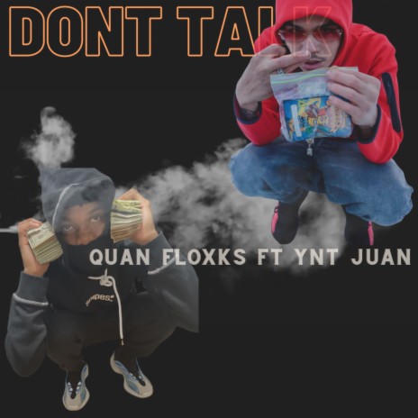 Dont Talk ft. YNT Juan | Boomplay Music