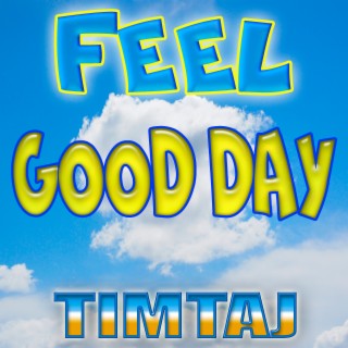 Feel Good Day