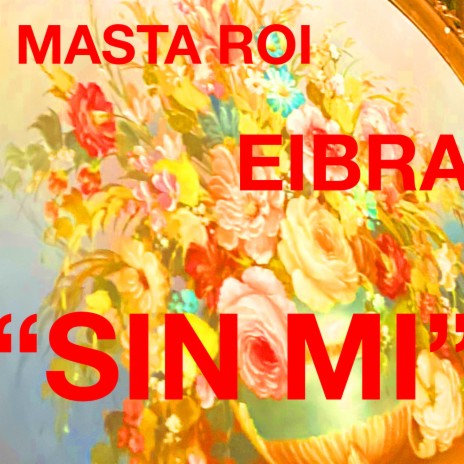 SIN MI ft. Eibra | Boomplay Music