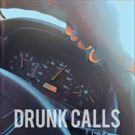 Drunk Calls ft. Charlez360 | Boomplay Music