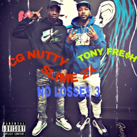 NO LOSSES 3 (feat. CG NUTTY & SLIME 2X) | Boomplay Music