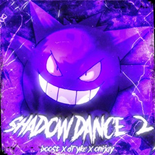 SHADOW DANCE 2