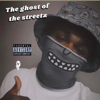 The ghost of the streetz