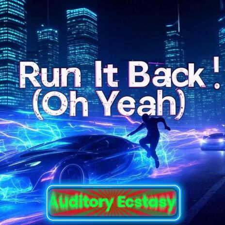 Run It Back (Oh Yeah) | Boomplay Music