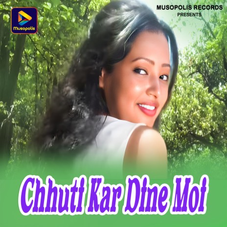 Chhuti Kar Dine Moi | Boomplay Music