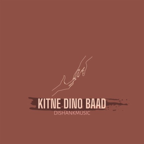 Kitne Dino Baad | Boomplay Music