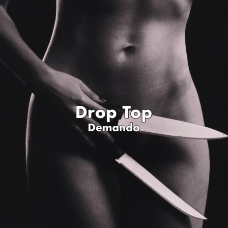 Drop Top | Boomplay Music