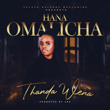 Thanda Wena ft. Hana Omalicha | Boomplay Music