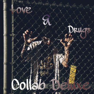 Love & Drugs (Collab Deluxe)