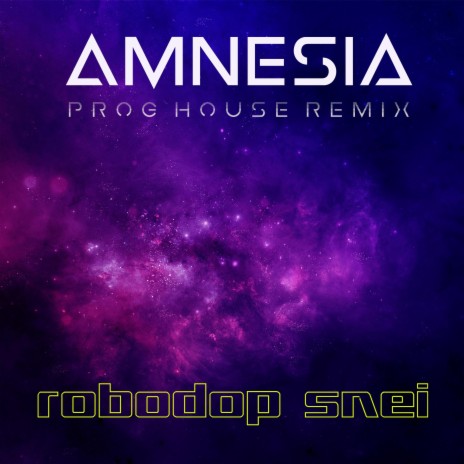 Amnesia (Robodop Snei Remix Prog House Edit) ft. Valoramous & Robodop Snei