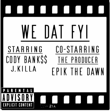 We Dat FYI ft. JKilla | Boomplay Music