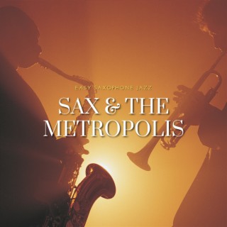 Sax & the Metropolis: Late Night Jazz Sessions