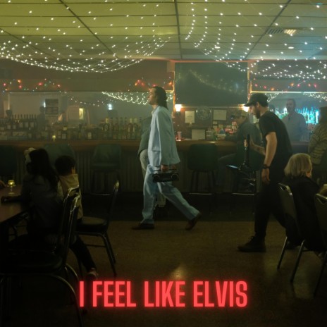 I Feel Like Elvis | Boomplay Music