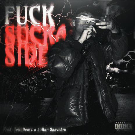 Fuck Sucka Side | Boomplay Music