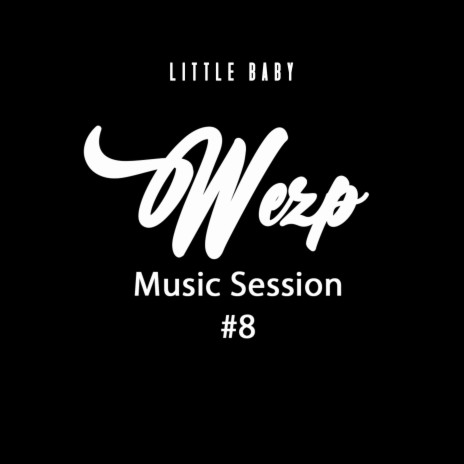 Music Session #8 ft. Wezp | Boomplay Music