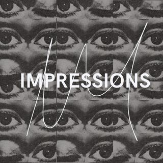 IMPRESSIONS