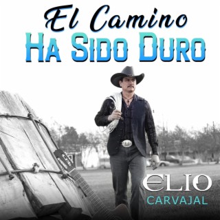 El Camino Ha Sido Duro