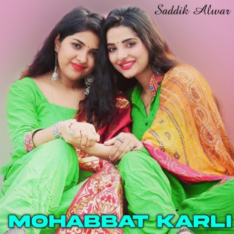 Mohabbat Karli ft. Sayar Saddam Mannaka | Boomplay Music