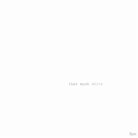 that much white | Boomplay Music