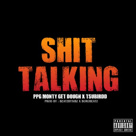 Shit Talking (feat. PPGMontyGetDough) | Boomplay Music