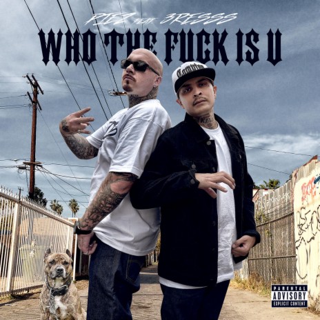 Who the Fuck Is U (feat. 3resss) | Boomplay Music