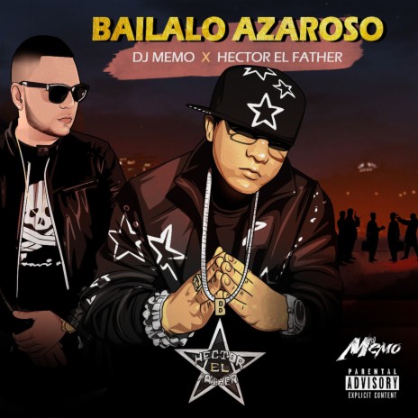 Bailalo Azaroso ft. Héctor El Father | Boomplay Music