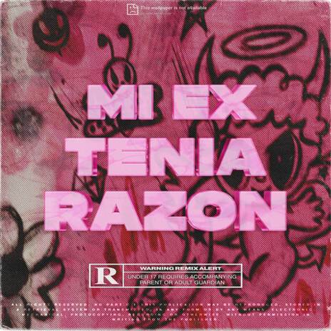 Mi Ex Tenia Razon (Remix) | Boomplay Music