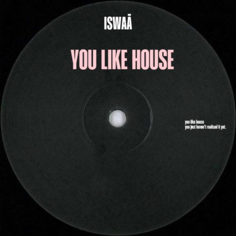 You like house | Boomplay Music