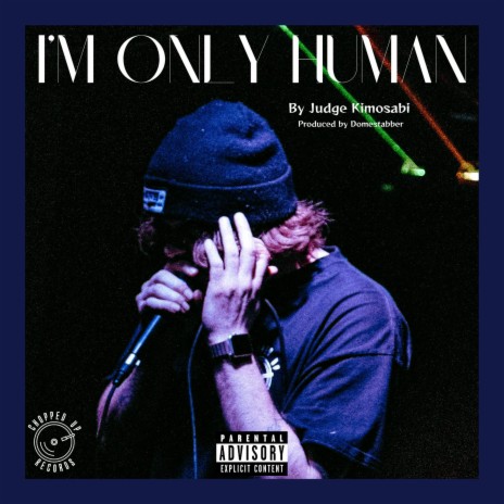 I'm Only Human | Boomplay Music