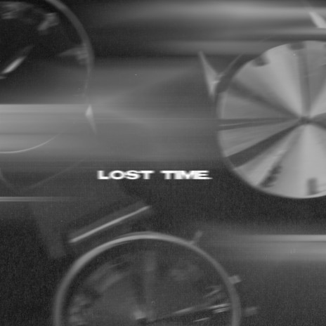 Lost Time. | Boomplay Music