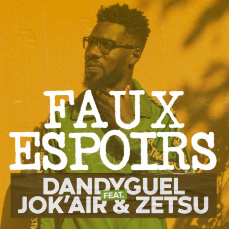 Faux espoirs (feat. Jok'air & Zetsu) | Boomplay Music