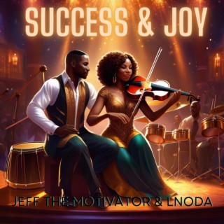 Success and Joy