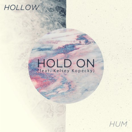 Hold On ft. Kelsey Kopecky | Boomplay Music