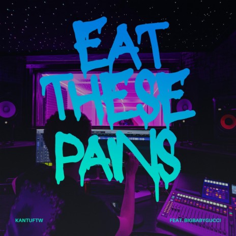 Eat These Pains ft. BIGBABYGUCCI | Boomplay Music