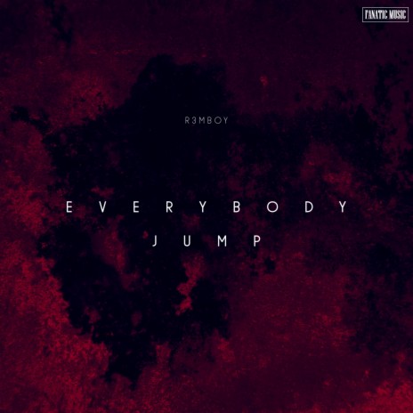 Everybody Jump | Boomplay Music