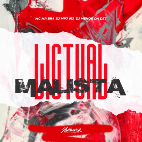 Lictual Malista ft. MC Mr Bim & DJ Menor da Dz7 | Boomplay Music