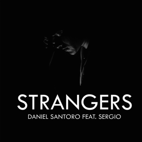 Strangers ft. Sergio | Boomplay Music