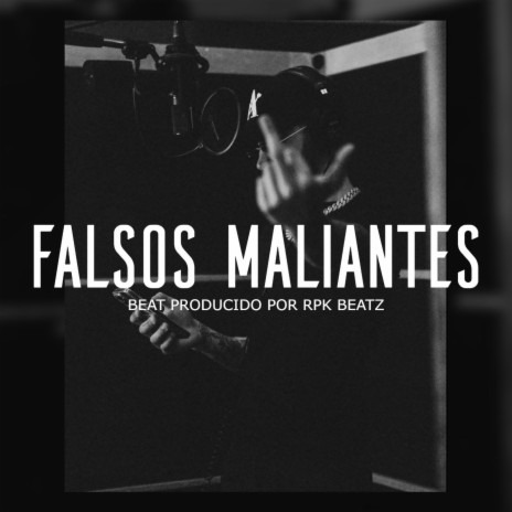 Falsos Maliantes (Base De Rap Underground) | Boomplay Music