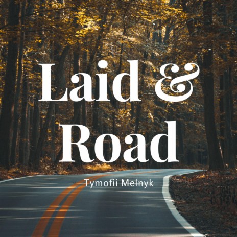 Laid Road | Boomplay Music