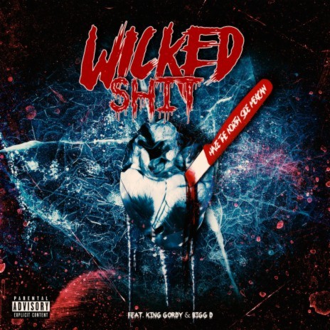 Wicked Shit ft. King Gordy & Bigg D | Boomplay Music