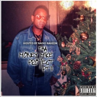 THA MONEY MIKE PROJECT PT. II