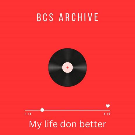 My life don better | Boomplay Music