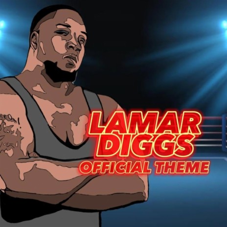 LAMAR DIGGS OFFICIAL THEME | Boomplay Music